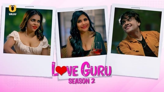 Image Love Guru S02 EP1 ULLU Hot Hindi Web Series